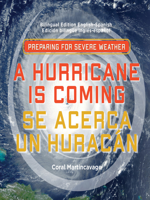 Title details for A Hurricane is Coming / Se Acerca Un Huracán by Coral Martincavage - Available